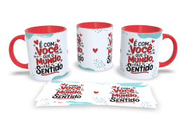 Caneca � com voc� - dia dos namorados